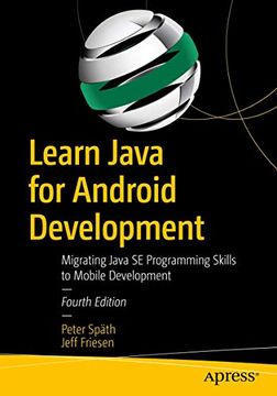 portada Learn Java for Android Development: Migrating Java se Programming Skills to Mobile Development (en Inglés)