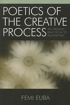 portada poetics of the creative process: an organic practicum to playwriting (en Inglés)