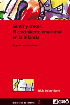 portada Sentir y Crecer. El Crecimiento Emocional en la Infancia: 002 (Biblioteca de Infantil) (in Spanish)