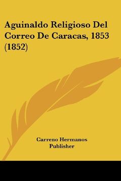 portada Aguinaldo Religioso del Correo de Caracas, 1853 (1852) (in Spanish)