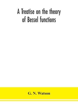 portada A treatise on the theory of Bessel functions 