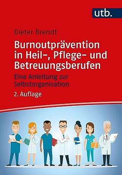 portada Burnoutprävention in Heil-, Pflege- und Betreuungsberufen Eine Anleitung zur Selbstorganisation (in German)