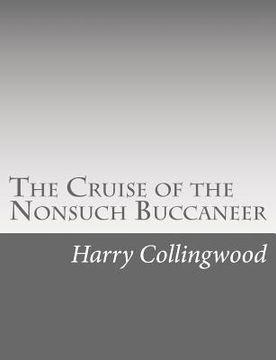 portada The Cruise of the Nonsuch Buccaneer (in English)