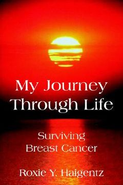 portada my journey through life: surviving breast cancer (in English)