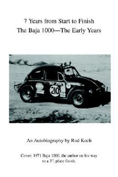 portada 7 years from start to finish: the baja 1000--the early years (en Inglés)