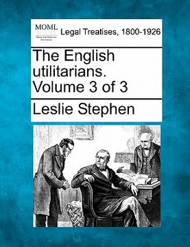 portada the english utilitarians. volume 3 of 3 (en Inglés)
