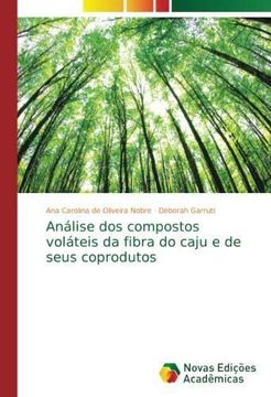 portada Análise dos compostos voláteis da fibra do caju e de seus coprodutos (Paperback) (en Portugués)
