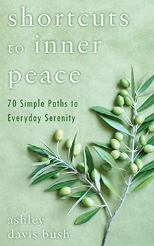 portada Shortcuts to Inner Peace: 70 Simple Paths to Everyday Serenity (en Inglés)