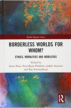 portada Borderless Worlds for Whom? Ethics, Moralities and Mobilities (Border Regions Series) (in English)