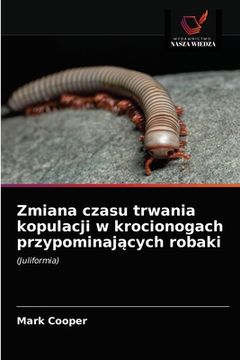 portada Zmiana czasu trwania kopulacji w krocionogach przypominających robaki (en Polaco)