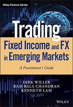 portada Trading Fixed Income and fx in Emerging Markets: A Practitioner'S Guide (Wiley Finance) (en Inglés)