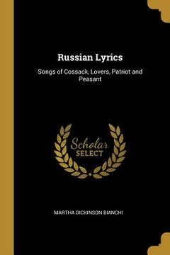 portada Russian Lyrics: Songs of Cossack, Lovers, Patriot and Peasant (en Inglés)
