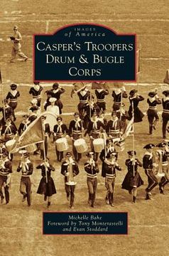 portada Casper's Troopers Drum & Bugle Corps (en Inglés)