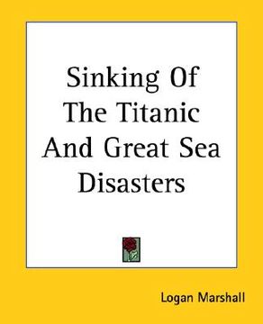 portada sinking of the titanic and great sea disasters (en Inglés)