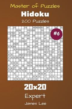 portada Master of Puzzles Hidoku - 200 Expert 20x20 vol. 6 (in English)