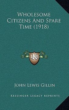 portada wholesome citizens and spare time (1918) (en Inglés)