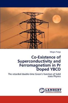 portada co-existence of superconductivity and ferromagnetism in pr doped ybco (en Inglés)