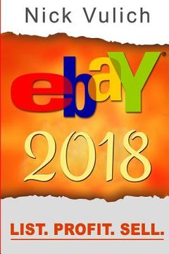 portada Ebay 2018: List. Profit. Sell. (en Inglés)