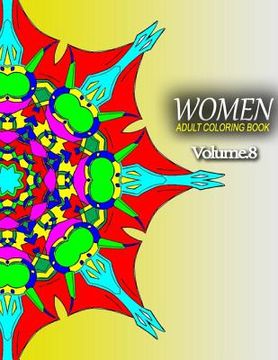 portada WOMEN ADULT COLORING BOOKS - Vol.8: adult coloring books best sellers for women (in English)