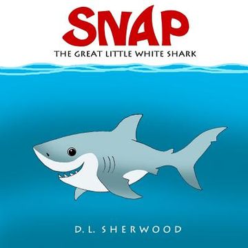 portada SNAP The Great Little White Shark (in English)