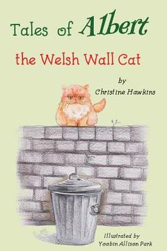 portada Tales of Albert: the Welsh Wall Cat (en Inglés)