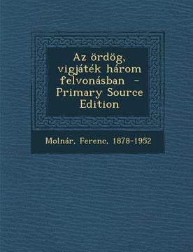 portada AZ Ordog, Vigjatek Harom Felvonasban (en Húngaro)