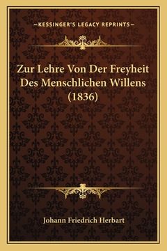 portada Zur Lehre Von Der Freyheit Des Menschlichen Willens (1836) (en Alemán)