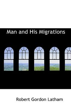portada man and his migrations (en Inglés)