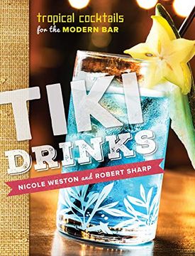 portada Tiki Drinks: Tropical Cocktails for the Modern bar (en Inglés)