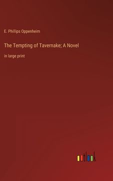 portada The Tempting of Tavernake; A Novel: in large print (in English)