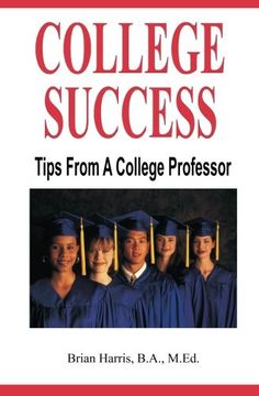 portada College Success: Tips From A College Professor