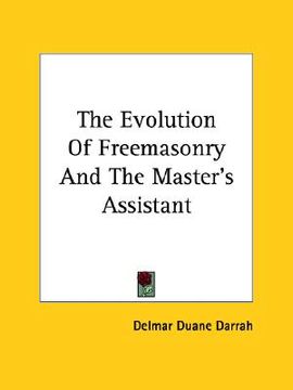 portada the evolution of freemasonry and the master's assistant (en Inglés)