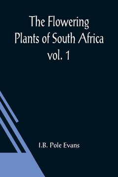 portada The Flowering Plants of South Africa; vol. 1 (en Inglés)