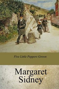 portada Five Little Peppers Grown UP (in English)
