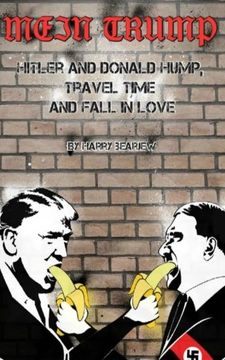 portada Mein Trump: Hitler and Donald Hump, Travel Time and Fall in Love