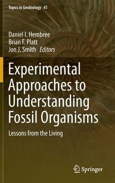 portada Experimental Approaches to Understanding Fossil Organisms: Lessons from the Living (in English)