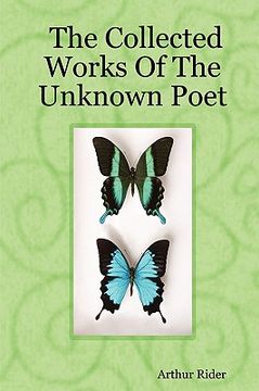 portada the collected works of the unknown poet (in English)