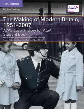 portada A/AS Level History for AQA The Making of Modern Britain, 1951-2007 Student Book (A Level (AS) History AQA)
