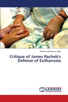 portada Critique of James Rachels's Defense of Euthanasia (en Inglés)