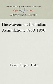 portada The Movement for Indian Assimilation, 1860-1890 (en Inglés)