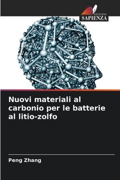 portada Nuovi materiali al carbonio per le batterie al litio-zolfo (en Italiano)