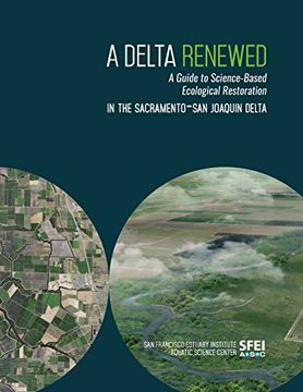 portada A Delta Renewed: A Guide to Science-Based Ecological Restoration in the Sacramento-San Joaquin Delta (en Inglés)