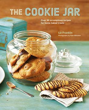 portada The Cookie Jar: Over 90 Scrumptious Recipes for Home-Baked Treats (en Inglés)