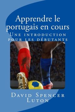portada Apprendre le portugais en cours: Une introduction pour les débutants (en Francés)