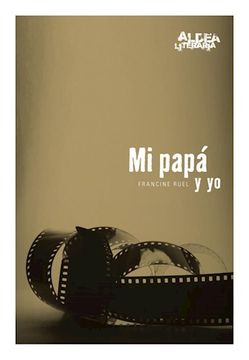 portada Mi Papa y yo Aldea (in Spanish)