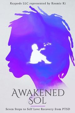 portada Awakened Sol: Seven Steps to Self Love Recovery from PTSD