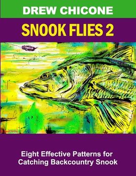 portada Snook Flies 2: Eight Effective Patterns for Catching Backcountry Snook (en Inglés)