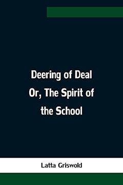 portada Deering of Deal or, the Spirit of the School (en Inglés)