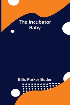 portada The Incubator Baby (en Inglés)
