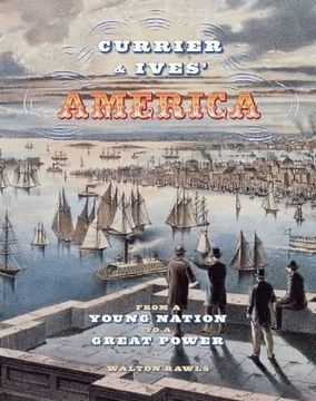 portada Currier & Ives' America: From a Young Nation to a Great Power (in English)